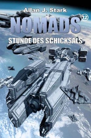 [Nomads 12] • Stunde des Schicksals